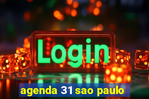 agenda 31 sao paulo